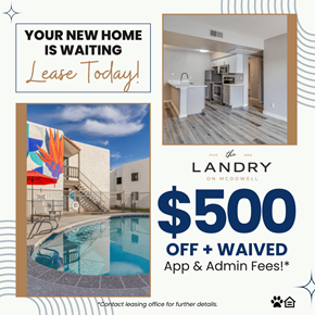 Phoenix apartment for rent - lease offer at The Landry on McDowell, advertising $500 off and waived application and administrative fees.