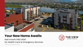 Kamloops apartment for rent - A promotional image for THE VIEW Apartments offering half month free rent for health care and emergency services.